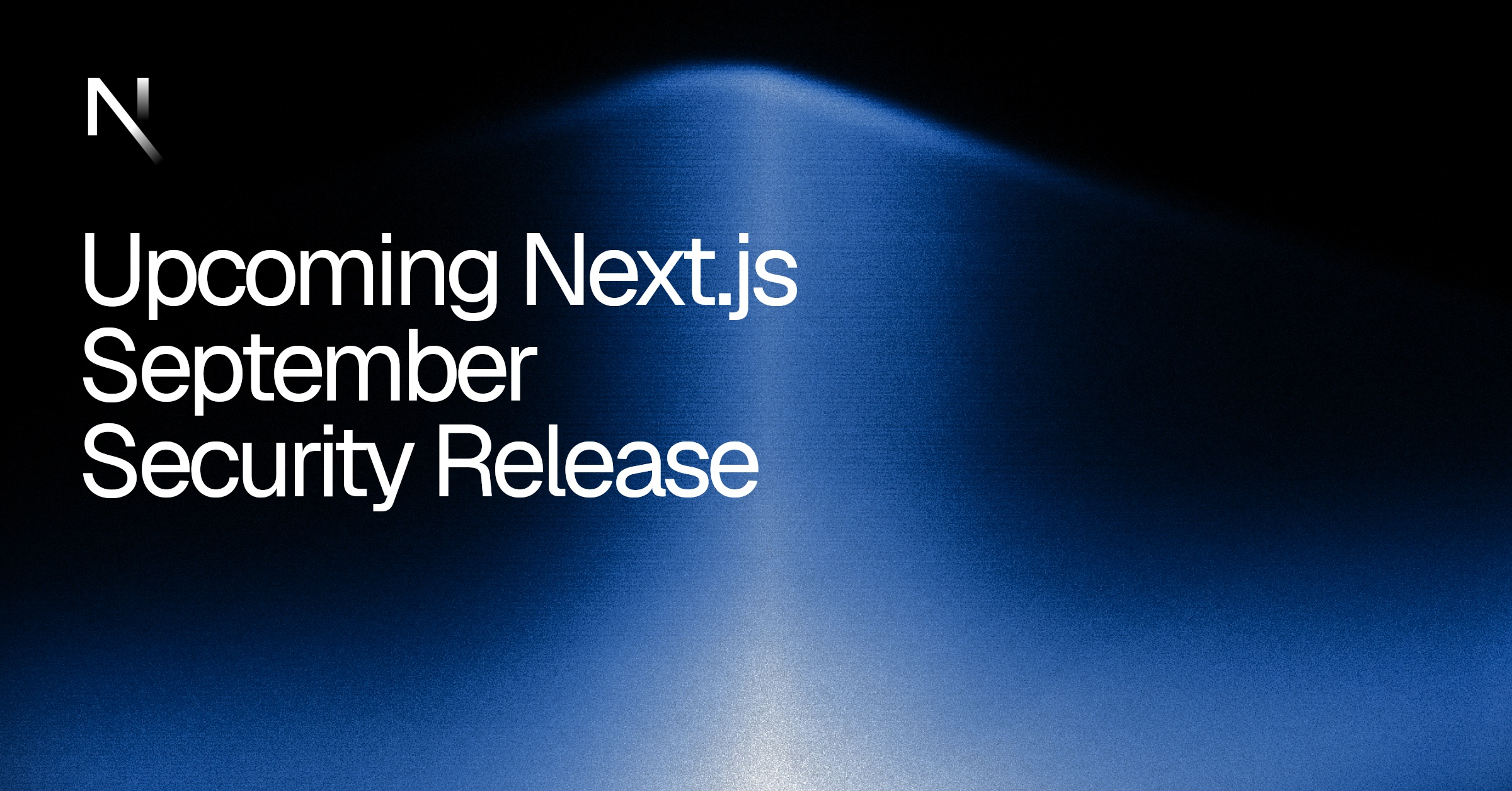 Upcoming Next.js September Security Release